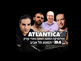 אטלנטיקה – הופעת השקה בוכרי עתיק